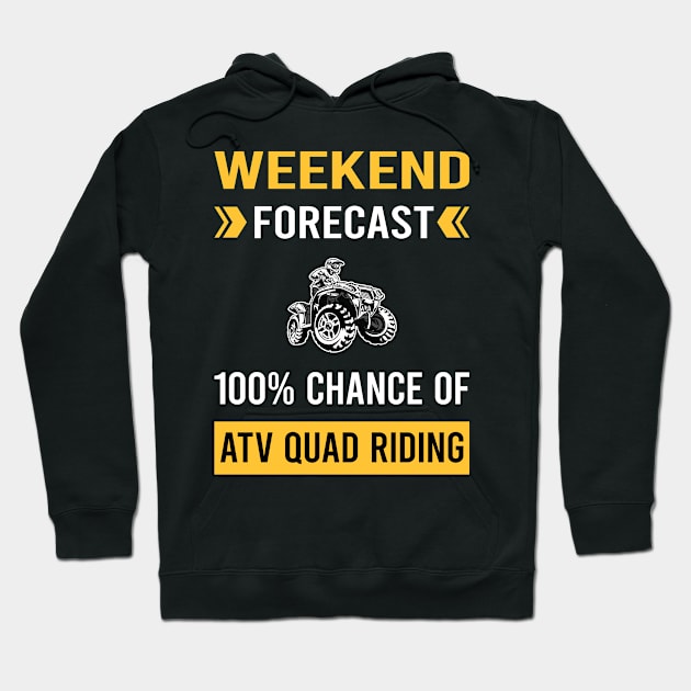 Weekend Forecast ATV Quad Riding Hoodie by Good Day